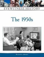 The 1950s (Eyewitness History Series) 0816045976 Book Cover