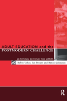 Adult Education and the Postmodern Challenge: Learning Beyond the Limits 0415120209 Book Cover