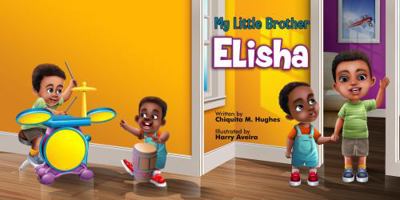 My Little Brother, Elisha 1737542706 Book Cover