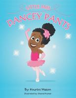 Little Miss Dancey Pants 0997105127 Book Cover