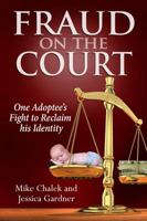 Fraud on the Court: One Adoptee's Fight to Reclaim His Identity 0988535114 Book Cover