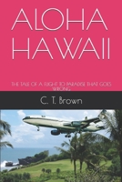 ALOHA HAWAII: THE TALE OF A FLIGHT TO PARADISE THAT GOES WRONG B086Y4CDP7 Book Cover