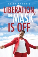 Liberation, The Mask Is Off 1632215225 Book Cover