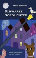 Schwarze Nordlichter: Dunkle Geschichte(n) aus Watt und Land (German Edition) 3384105362 Book Cover