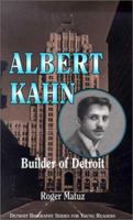 Albert Kahn: Builder of Detroit (Detroit Biography Series for Young Readers) 0814329578 Book Cover