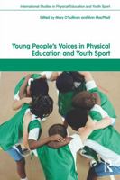 Young People's Voices in Physical Education and Youth Sport 0415487455 Book Cover