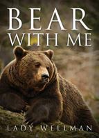 Bear with Me 1682707938 Book Cover