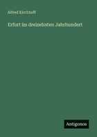 Erfurt im dreizehnten Jahrhundert (German Edition) 3563137900 Book Cover
