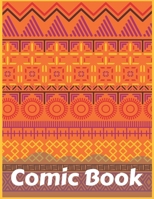 Comic Book For Adults: Draw Your Own Comics Express Your Kids Teens Talent And Creativity With This Lots of Pages Comic Sketch Notebook (8.5 x 11, 130 Pages) 1673420176 Book Cover