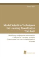 Model Selection Techniques for Locating Quantitative Trait Loci 3838101227 Book Cover