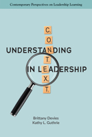 Understanding Context in Leadership (Contemporary Perspectives on Leadership Learning) 1806862409 Book Cover