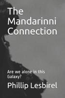 The Mandarinni Connection: Are we alone in this Galaxy? 1095825690 Book Cover