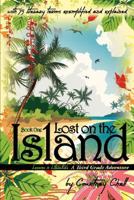 Lost on the Island: A Third Grade Adventure 1604811706 Book Cover