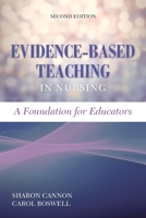 Evidence-Based Teaching in Nursing: A Foundation for Educators: A Foundation for Educators 076378575X Book Cover