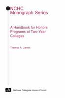 A Handbook for Honors Programs at Two-Year Colleges 0977362353 Book Cover