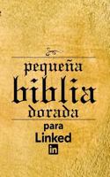 Pequena Biblia Dorada para Linkedin (Pequeñas Biblias) 1981402721 Book Cover