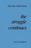 THE STRUGGLE CONTINUES 0901787418 Book Cover