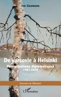 De Varsovie à Helsinki: Pérégrinations diplomatiques 1981-2020 (Graveurs de Mémoire) (French Edition) 2336471353 Book Cover