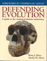 Defending Evolution: A Guide to the Evolution/Creation Controversy 0763711187 Book Cover