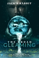 The Broad Gleaming : Basic Edition (no Artwork) 1070155713 Book Cover