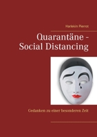 Quarantäne - Social Distancing: Gedanken zu einer besonderen Zeit 3751917403 Book Cover