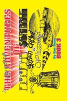 The Very Peculiar Adventures of Doodle, Scribble, Scratch, Scrawl and Whizzbang 1482598256 Book Cover