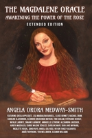 The Magdalene Oracle: Awakening The Power Of The Rose: Extended Edition 1917809026 Book Cover