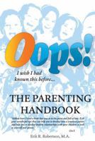OOPS! the Parenting Handbook: I Wish I Had Known This Before 1452580847 Book Cover