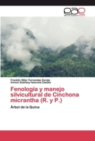 Fenología y manejo silvicultural de Cinchona micrantha (R. y P.): Árbol de la Quina 6200399093 Book Cover