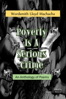 Poverty Is A Serious Crime: An Anthology of Poems 079746820X Book Cover
