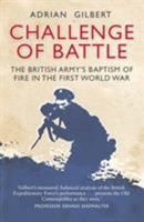 Challenge of Battle: The Real Story of the British Army in 1914 1849088594 Book Cover