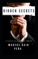 Hidden Secrets: A Tribute To Unspoken Heroes 1736925709 Book Cover