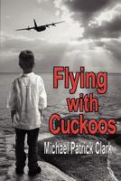 Flying with Cuckoos 0957248911 Book Cover