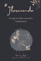 Floreciendo: Un Viaje con Estilo a través de la Perimenopausia (Spanish Edition) B0CV5ZJDPX Book Cover