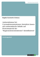 Antisemitismus bei Coronademonstrationen. Inwiefern lassen sich antisemitische Inhalte auf Protestmaterial der Hygienedemonstrationen identifizieren? 3346433668 Book Cover