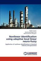 Nonlinear identification using adaptive local linear neuro-fuzzy 3848411172 Book Cover