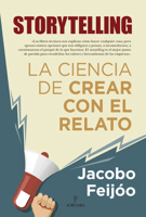 Storytelling. La ciencia de crear con el relato (Pensamiento para la empresa) (Spanish Edition) 8418709812 Book Cover
