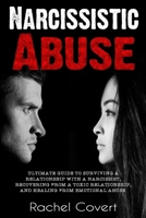 Narcissistic Abuse: Ultimate Guide to Surviving a Relationship with a Narcissist, Recovering from a Toxic Relationship, and Healing from Emotional Abuse. B085K878XL Book Cover
