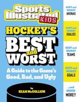 Hockey's Best and Worst: A Guide to the Game's Good, Bad, and Ugly 1543506119 Book Cover