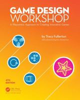 Game Design Workshop: A Playcentric Approach to Creating Innovative Games