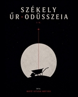 Székely Urodüsszeia I-V. (Hungarian Edition) B0H3YH9ZH8 Book Cover