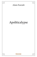 Apoliticalypse (French Edition) 2414349689 Book Cover