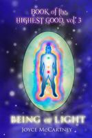 Book of the Highest Good: Being of Light 0989708837 Book Cover