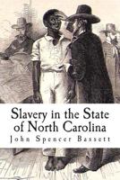 Slavery in the state of North Carolina 1480139408 Book Cover