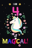 I am 4 And Magical!: Happy Magical 4th Birthday Notebook & Journal for 4-Year-old Girls and Boys, Lined and Blank 100 Pages, 6' X 9' Unique B-day ... for girls,best gifts for 3 year old girl 1671375092 Book Cover