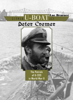 German U-Boat Ace Peter Cremer: The Patrols of U-333 in World War II 0764350714 Book Cover