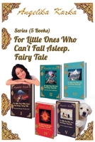 Series (5 Books). For Little Ones Who Can't Fall Asleep. Fairy Tale B0HHTJC46X Book Cover