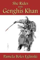 She Rides with Genghis Khan 1482317885 Book Cover