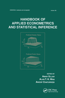 Handbook of Applied Econometrics and Statistical Inference (Statistics: a Series of Textbooks and Monogrphs) 0367578670 Book Cover