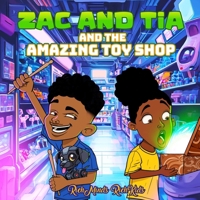 ZAC AND TIA - AND THE AMAZING TOY SHOP 1399998927 Book Cover